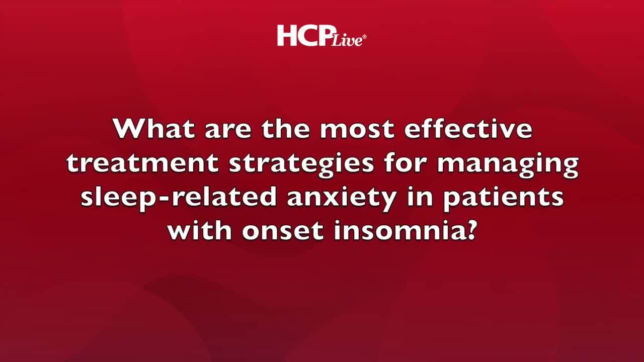Treating Sleep-Related Anxiety with Michael Grandner, PhD | HCPLive
