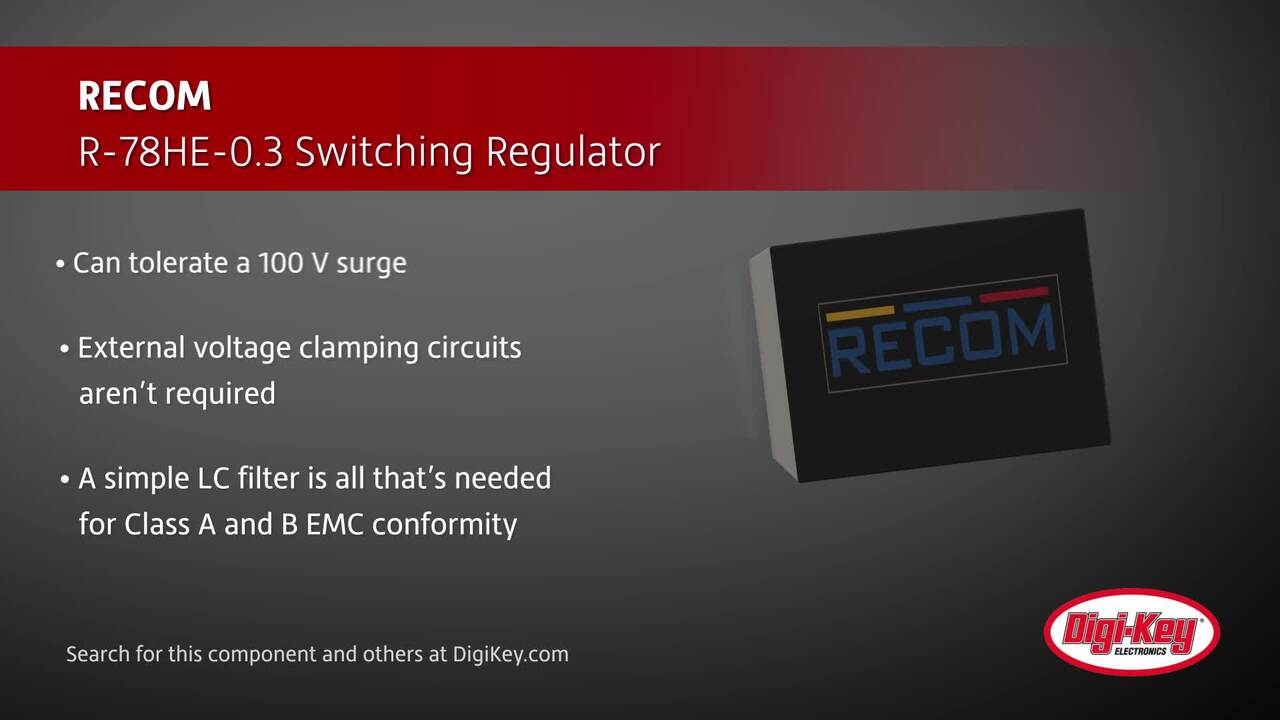 RECOM-R-78HE-0.3 Switching Regulator | DigiKey Daily