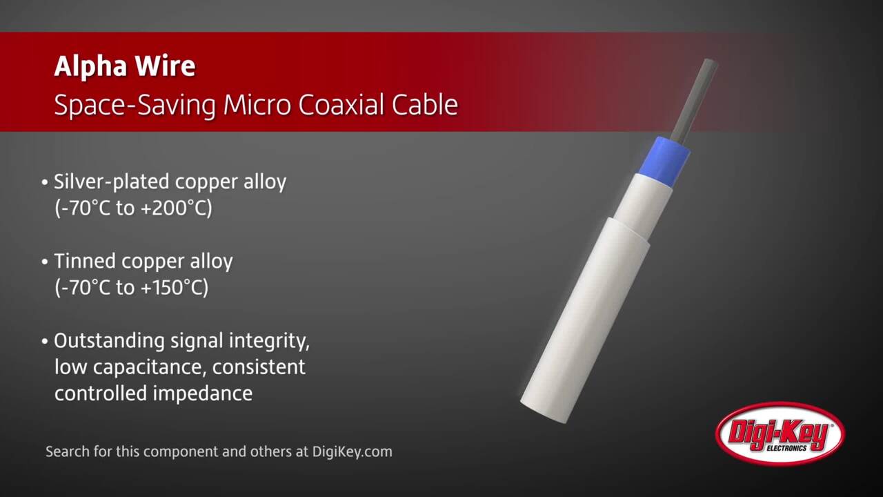 Alpha Wire Space-Saving Micro Coaxial Cable | DigiKey Daily
