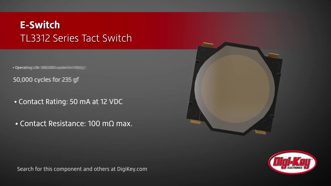 E-Switch TL3312 Series Tact Switch | DigiKey Daily