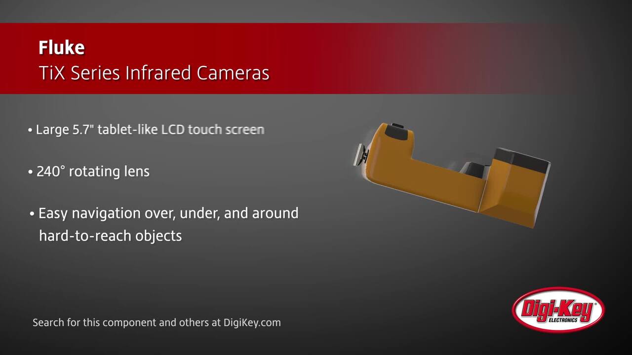 Fluke TiX Series Infrared Cameras | DigiKey Daily