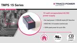 TMPS 15 - Power Supplies for Household, Building Automation and Industrial Applications TMPS 15 - Power Supplies for Household, Building Automation and Industrial Applications