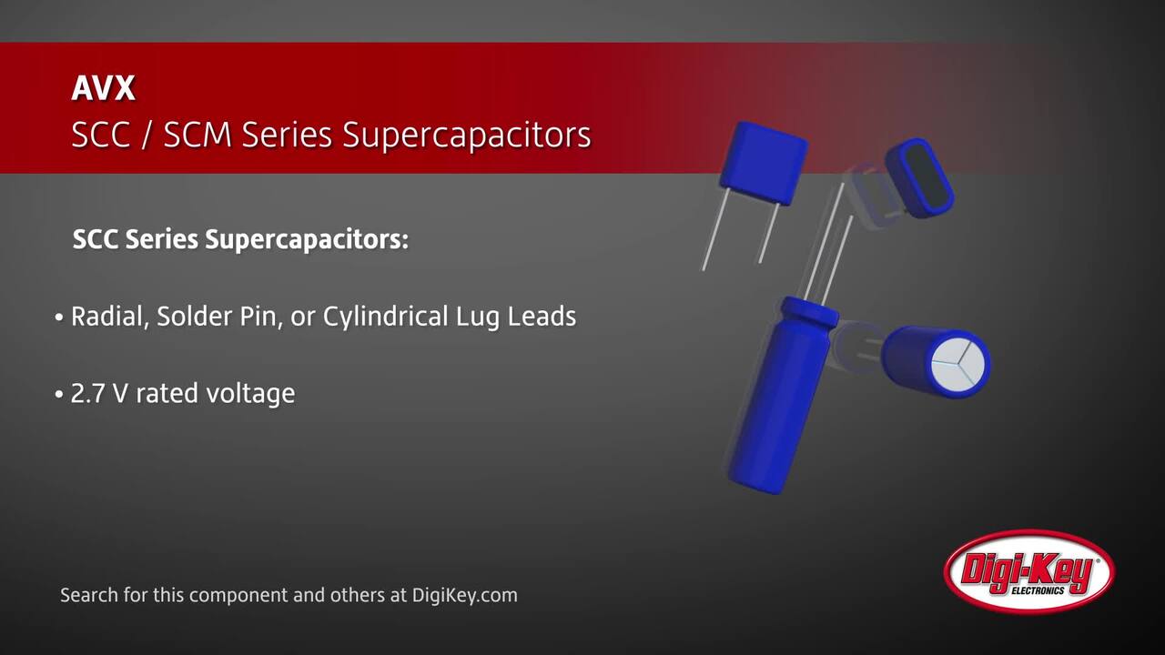 KYOCERA AVX SCC and SCM Series Supercapacitors | DigiKey Daily