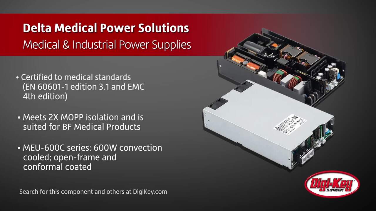 Delta Medical Power Solutions Medical & Industrial Power Supplies | DigiKey Daily