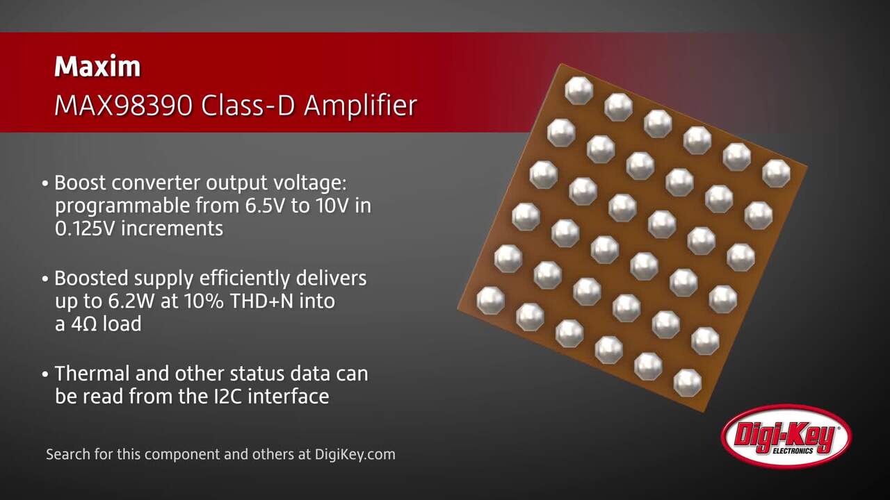 Maxim MAX98390 Class-D Amplifier | Digi-Key Daily