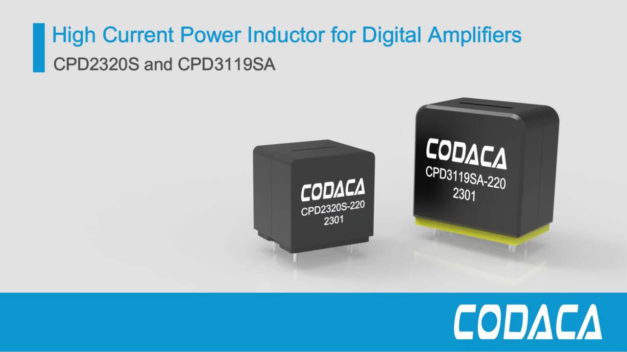 CPD2320S and CPD3119SA Series Inductor for Digital Amplifier