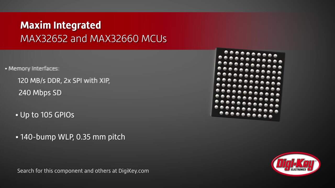 Maxim Integrated — MAX32660 32-bit Microcontrollers (MCUs)