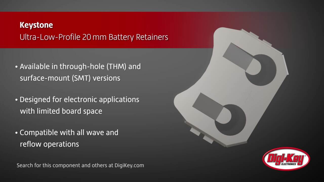 Keystone Ultra-Low-Profile 20 mm Battery Retainers | DigiKey Daily