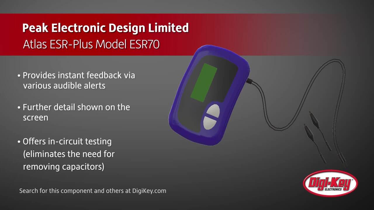 Peak Electronic Design Atlas ESR-Plus Model ESR70 | DigiKey Daily