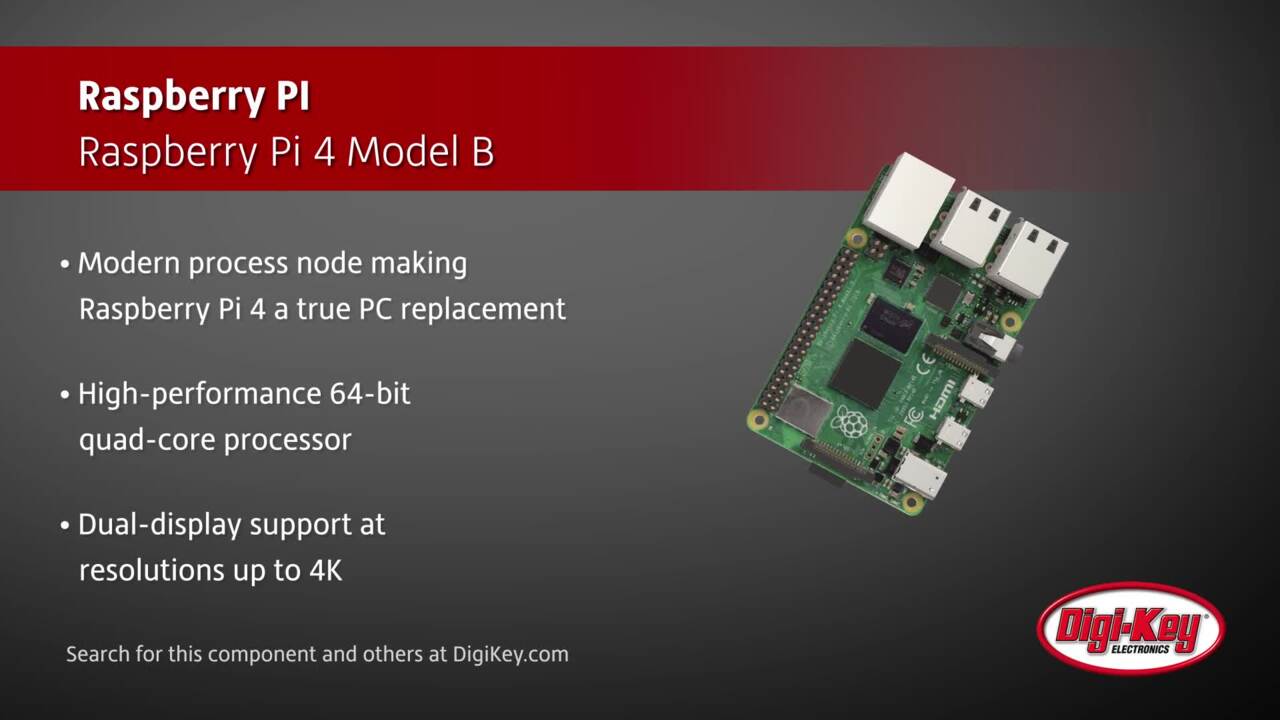 Raspberry PI 4 Model B | DigiKey Daily