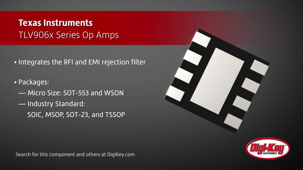Texas Instruments TLV906x Series Op Amps | DigiKey Daily