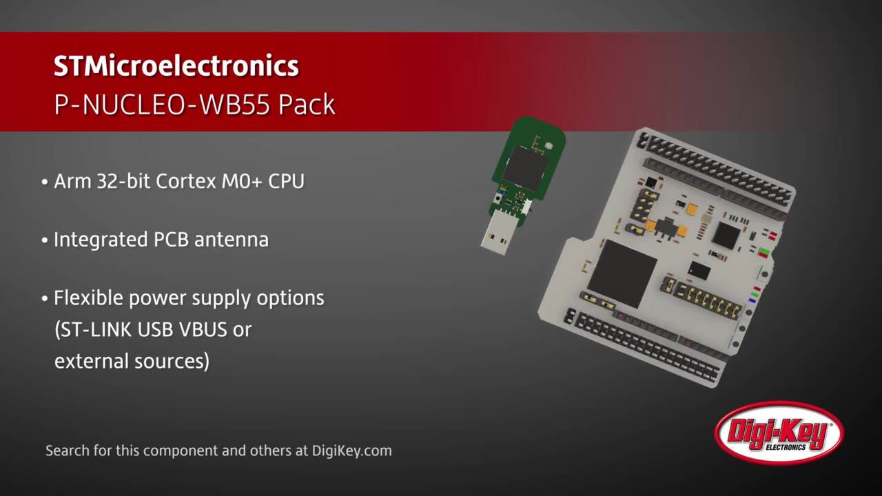 STMicroelectronics P-NUCLEO-WB55 Pack | DigiKey Daily