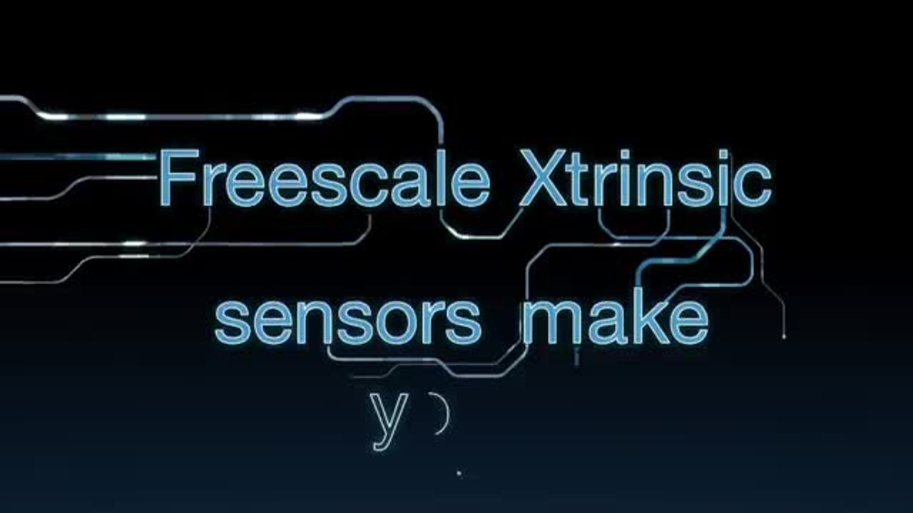 Freescale Sensor Freescale Xtrinsic Sensor Fusion: Enabling a New Era of Innovation ...