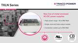 TXLN: New AC/DC Power Supplies from Traco Power TXLN: New AC/DC Power Supplies from Traco Power