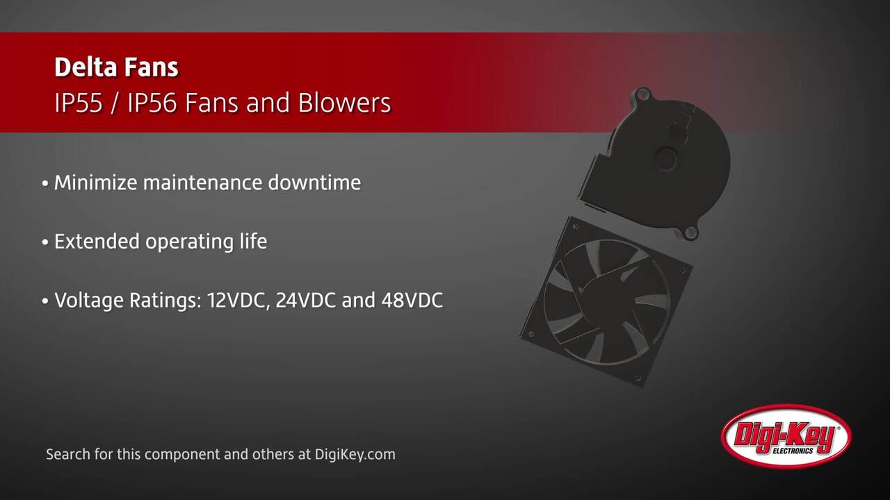 Delta Fans IP55 and IP56 Fans and Blowers | DigiKey Daily