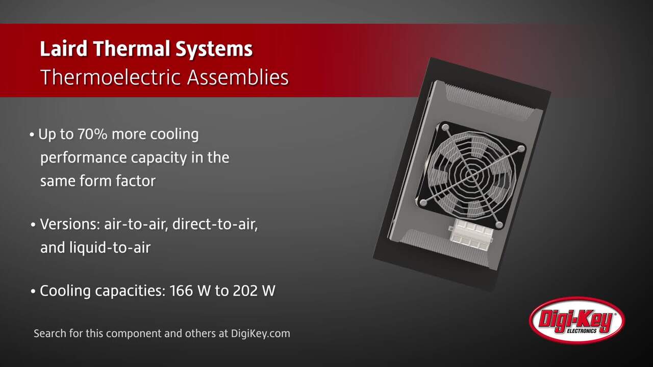 Laird Thermal Systems Thermoelectric Assemblies | DigiKey Daily