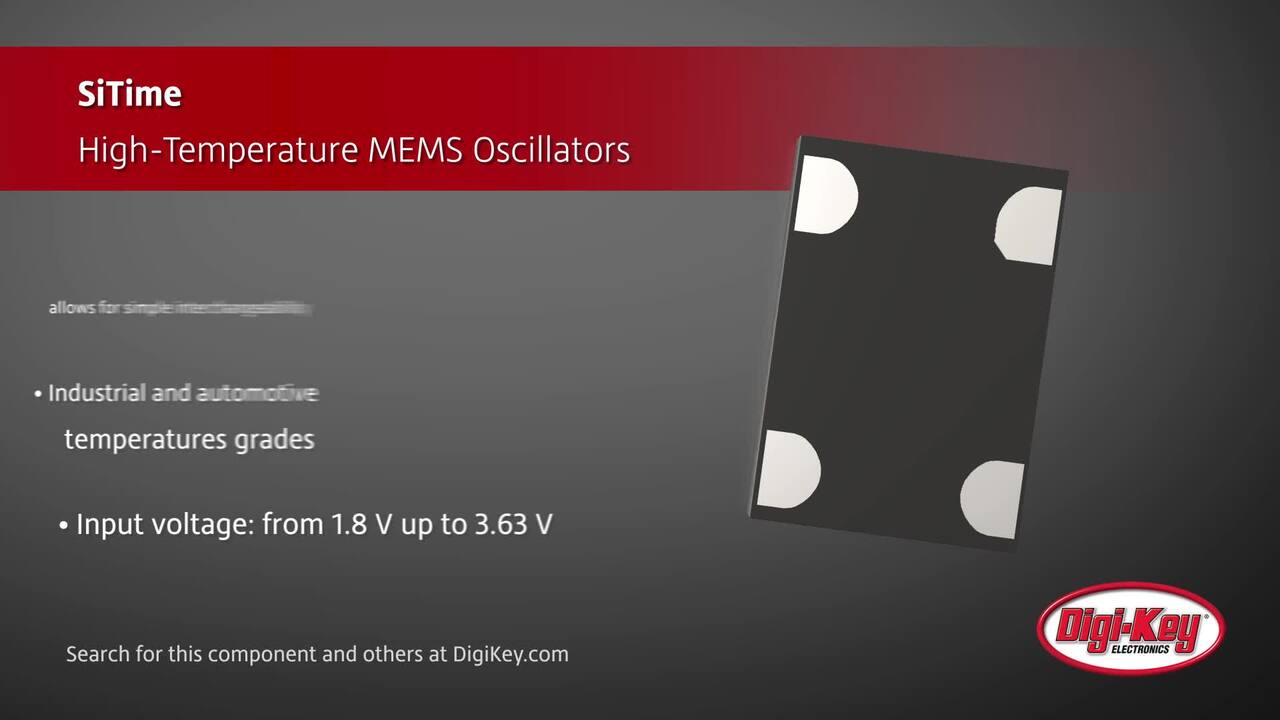 SiTime High-Temperature MEMS Oscillators | DigiKey Daily