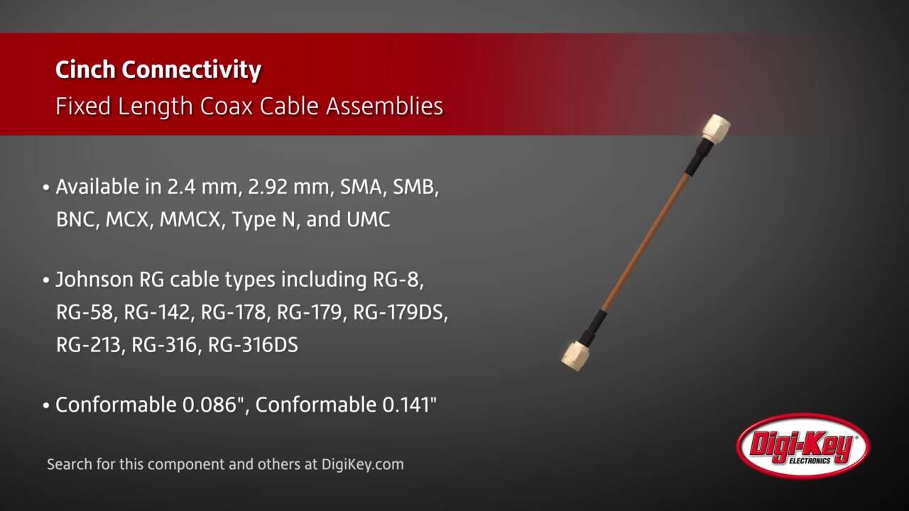 Cinch Fixed Length RF Cable Assemblies | Digi-Key Daily