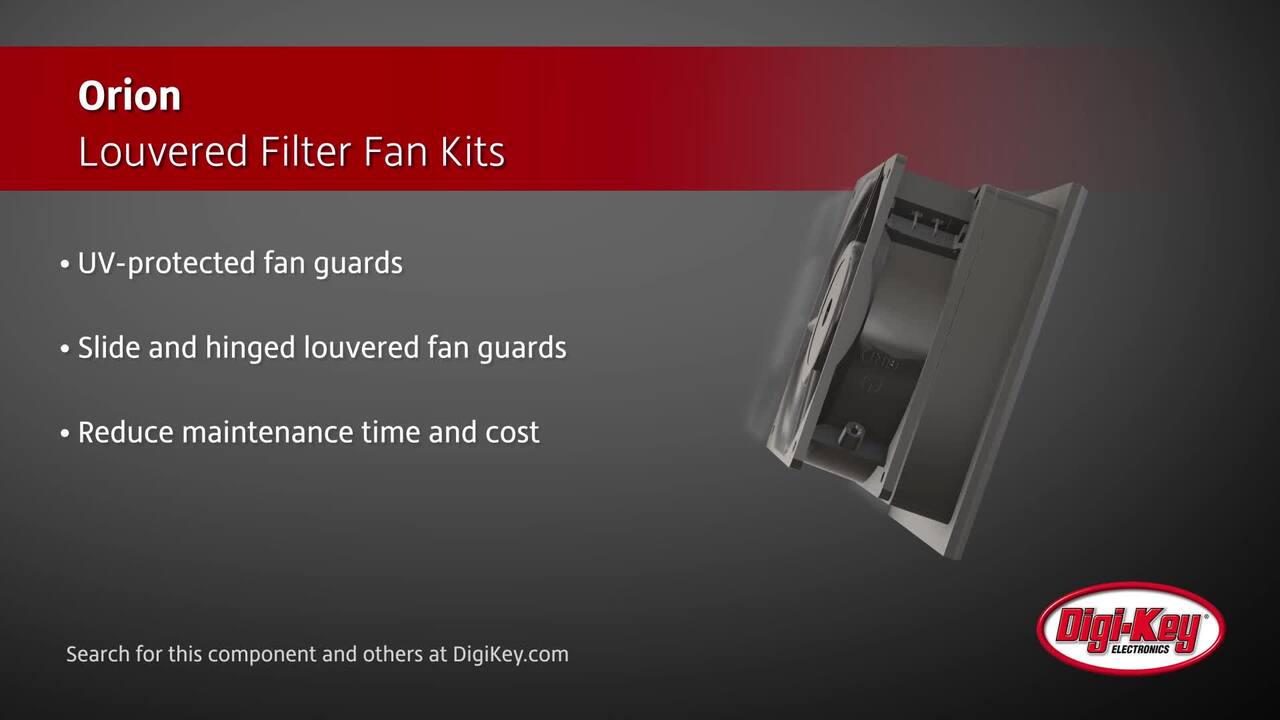 Orion Louvered Filter Fan Kits | DigiKey Daily