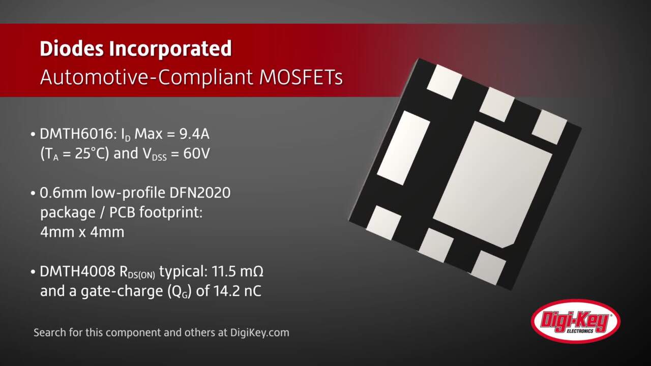 Diodes Automotive-Compliant MOSFETs | DigiKey Daily