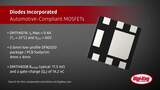 Diodes Automotive-Compliant MOSFETs | Digi-Key Daily