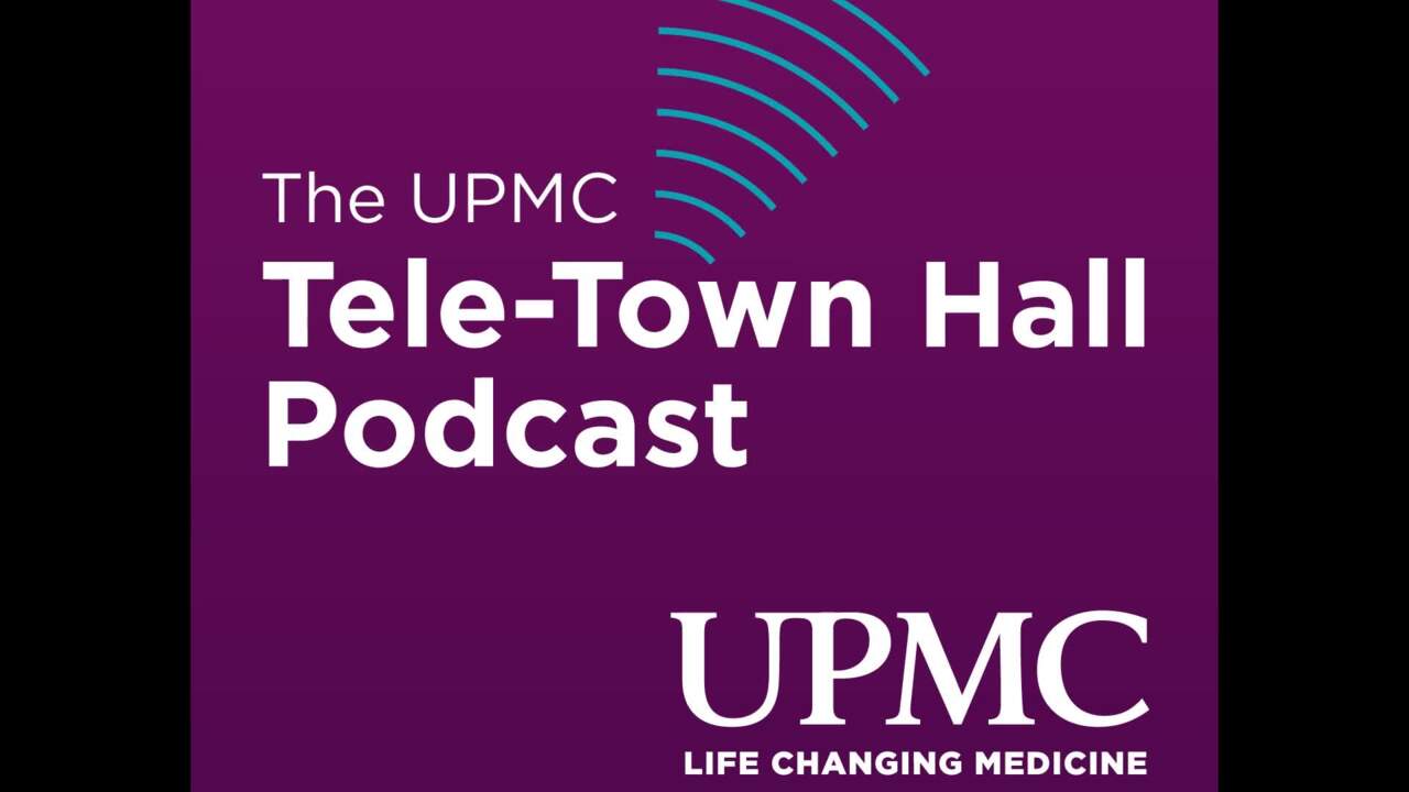 UPMC Tele-Town Hall Podcast  |  Dr Zueikat