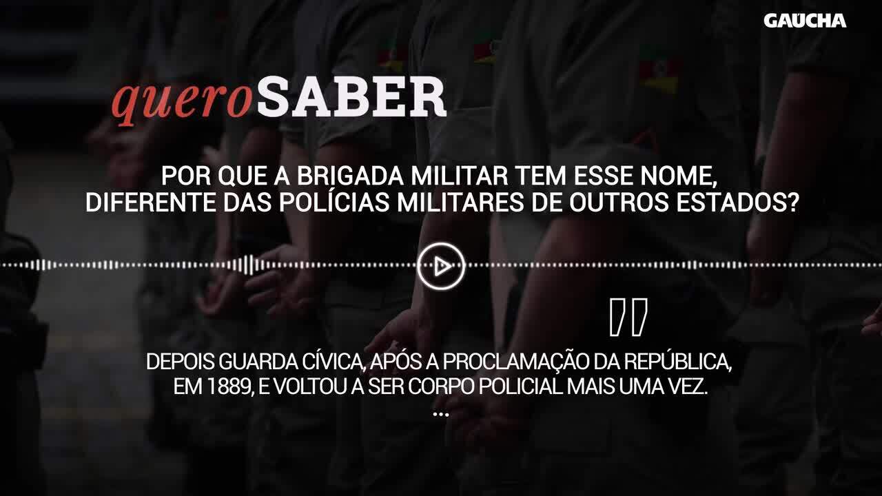 Por que a Brigada Militar tem esse nome, diferente das Polícias Militares  de outros Estados? | GZH