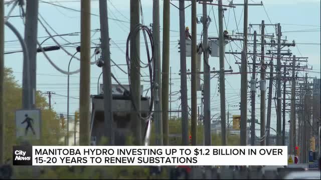 Manitoba Hydro starting $1.2 billion for substation upgrades