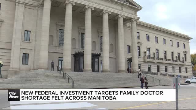 Canada commits up to $6 million to help address Manitoba doctor shortage
