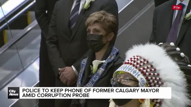 Police to keep phone of former Calgary Mayor amid corruption probe