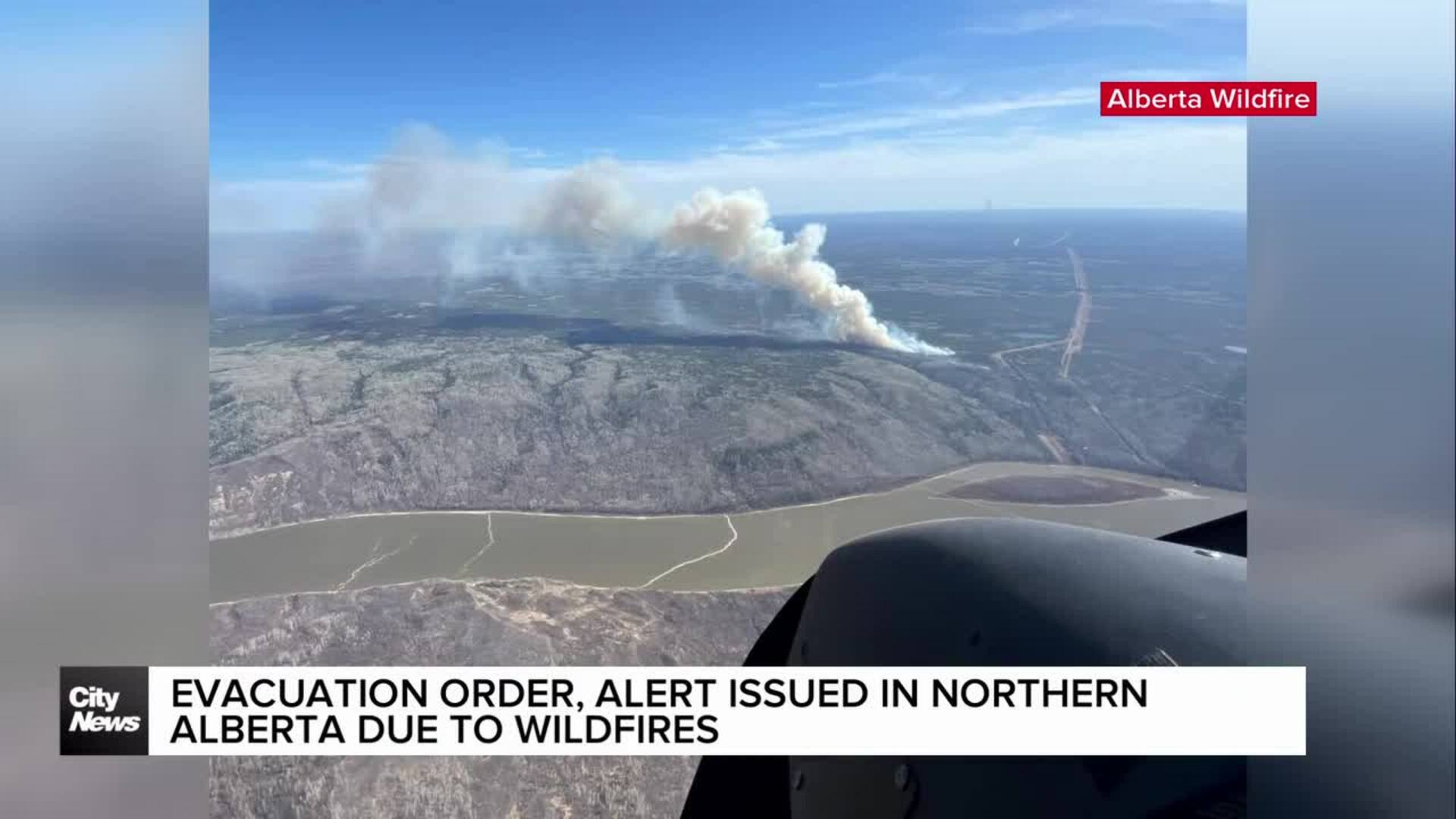 Evacuation order, alert issued in northern Alberta due to wildfires