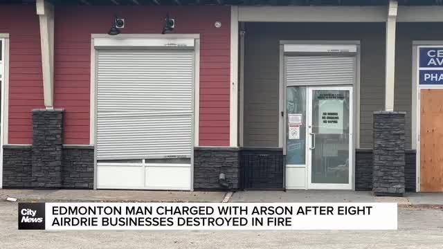Edmonton man charged with arson after eight Airdrie businesses destroyed in fire