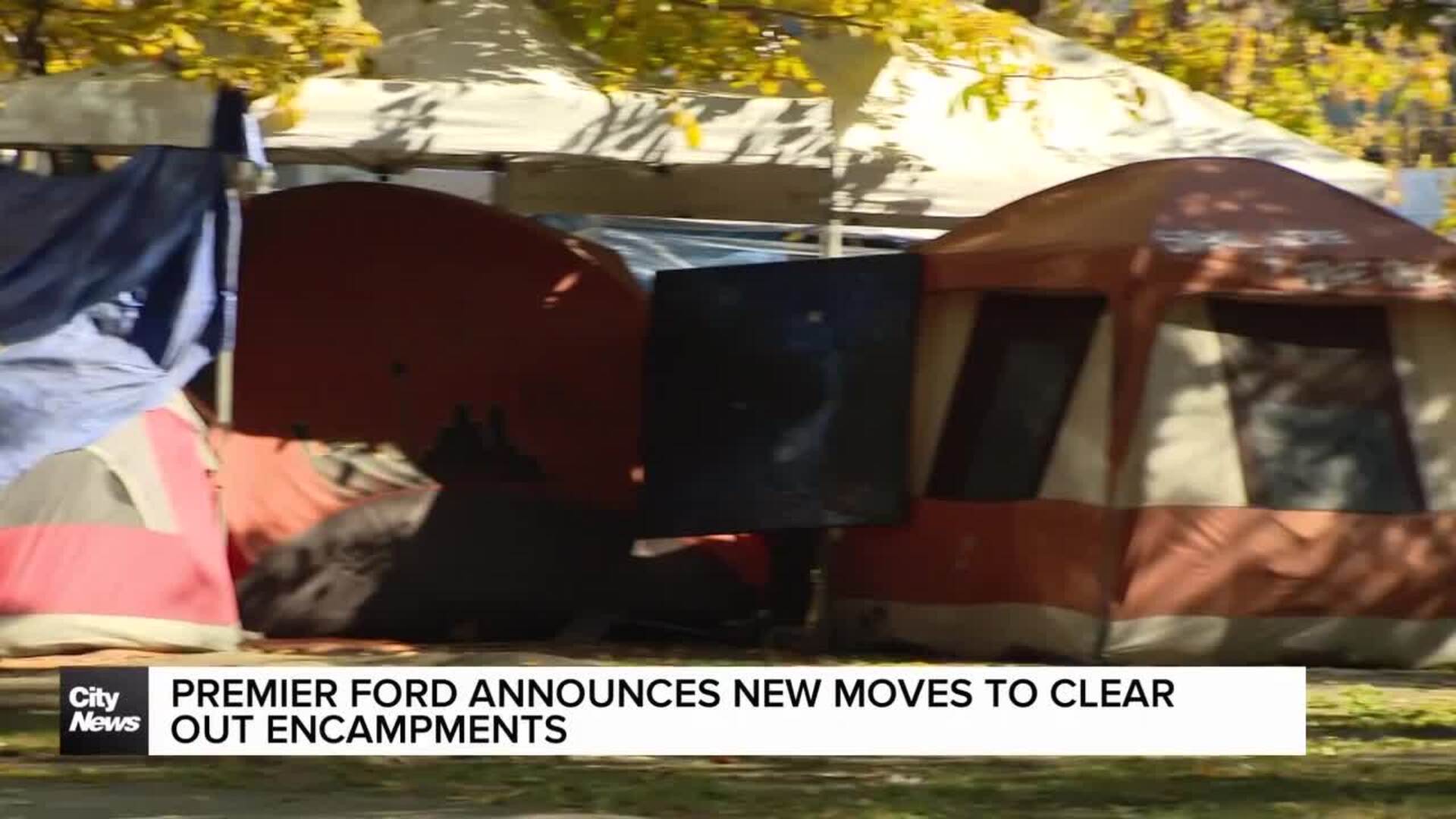 Ford announces new moves to clear out encampments