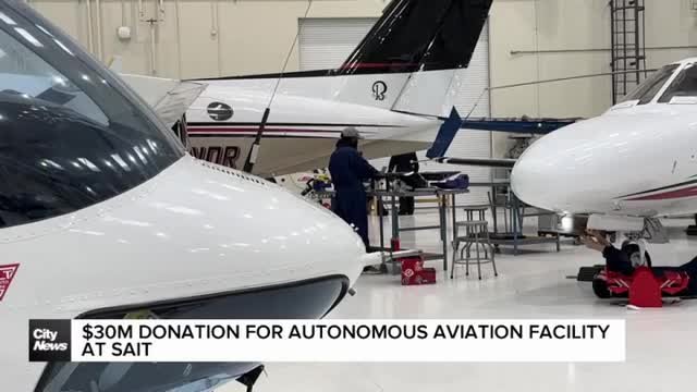 $30M donation for autonomous aviation facility at SAIT in Calgary