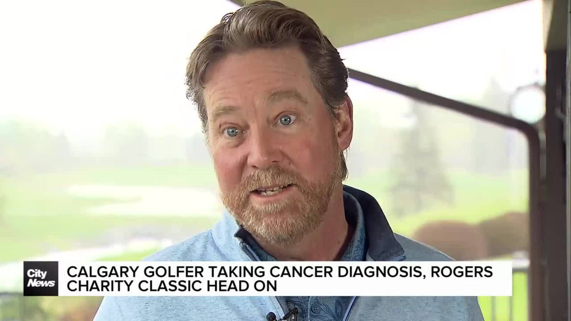 Calgary golfer taking cancer diagnosis, Rogers Charity Classic head on