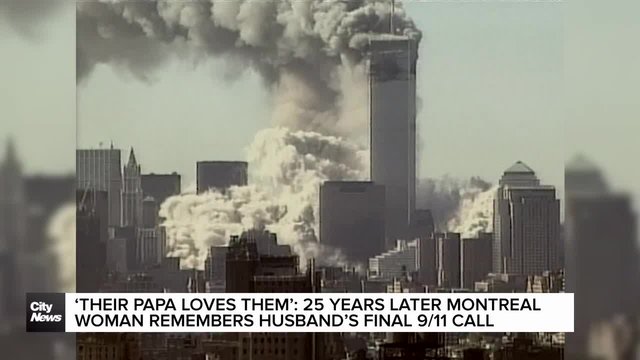 25 years after 9/11: Montreal woman remembers husband's last words
