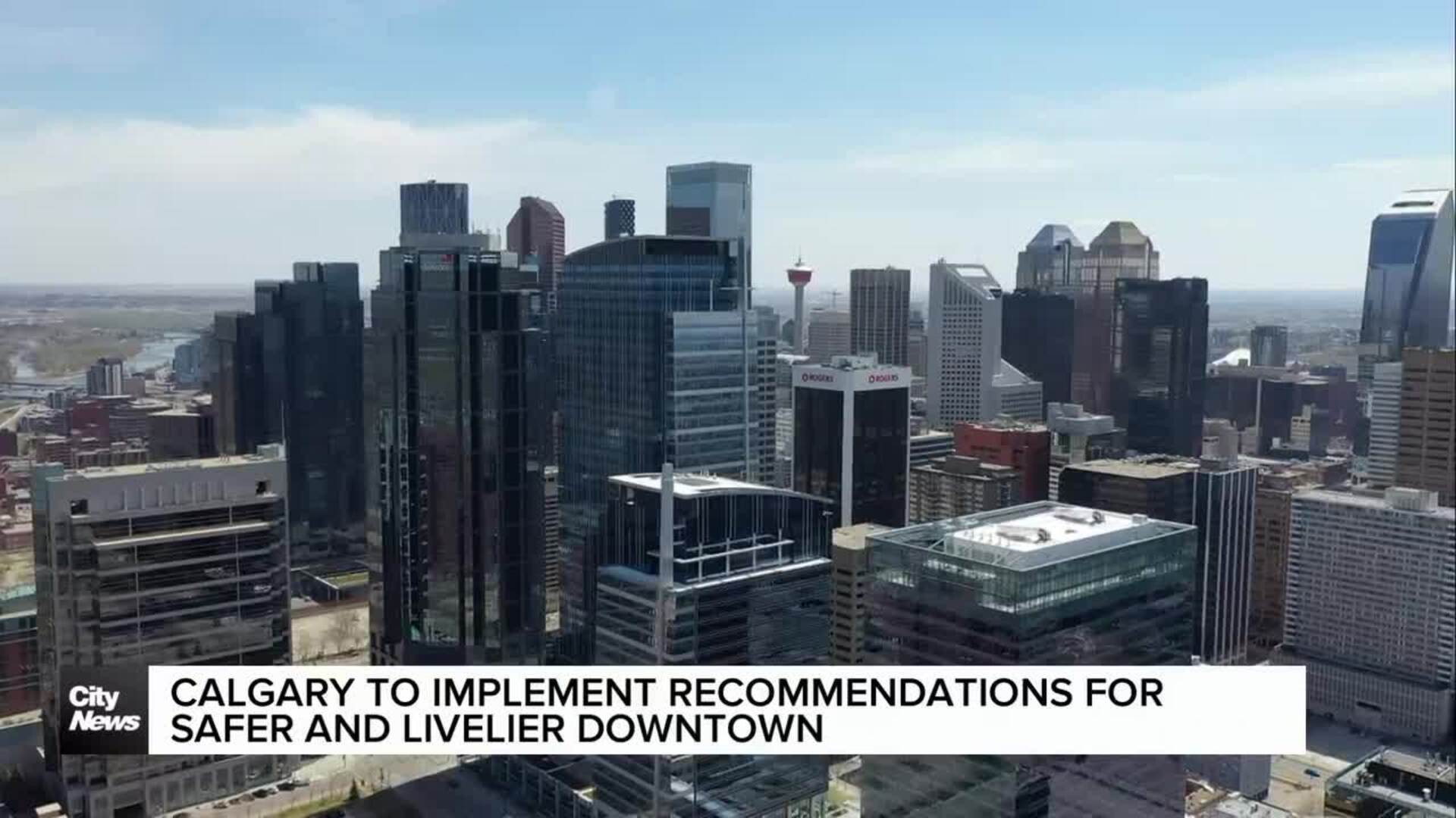 Calgary to implement recommendations for safer and livelier downtown