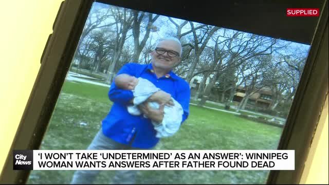 Winnipeg woman demands answers after father’s death declared ‘undetermined’