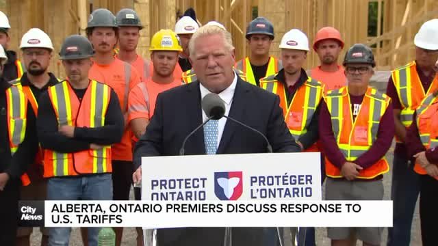 Alberta, Ontario premiers discuss response to U.S. tariffs