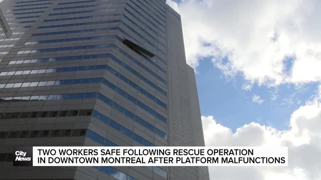 Two workers safe after equipment malfunction on Montreal high-rise