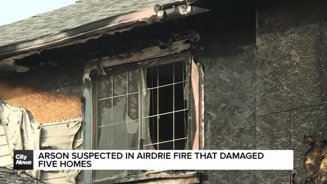 Arson suspected in Airdrie fire that damaged five homes