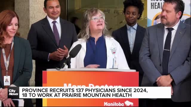Province recruits 137 physicians since 2025, 18 to work at Prairie Mountain Health