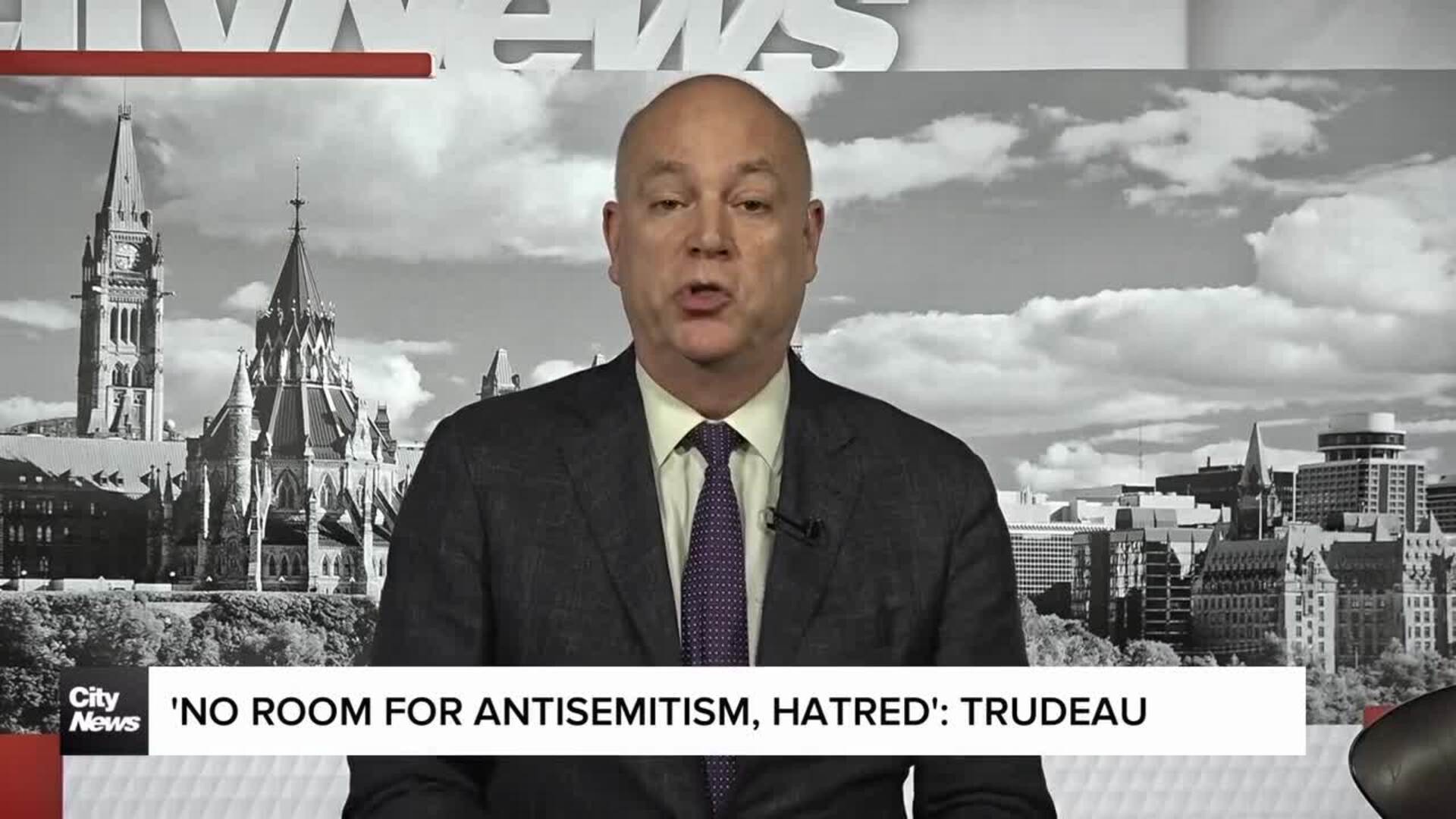 'No room for antisemitism, hatred': Trudeau