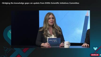 EHRA Studio by ESC TV - Bridging the knowledge gaps: an update from EHRA Scientific Initiatives Committee