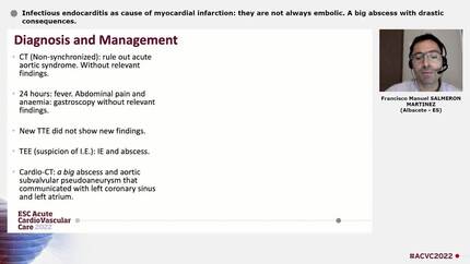 Infectious endocarditis as cause of myocardial infarction: they are not always embolic. A big abscess with drastic consequences.