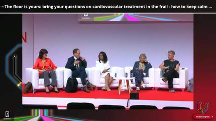 The floor is yours: bring your questions on cardiovascular treatment in the frail - how to keep calm and carry on - expert panel