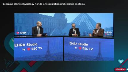 EHRA Studio by ESC TV - Learning electrophysiology hands-on: simulation and cardiac anatomy