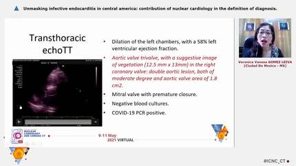 Unmasking infective endocarditis in central america: contribution of nuclear cardiology in the definition of diagnosis.