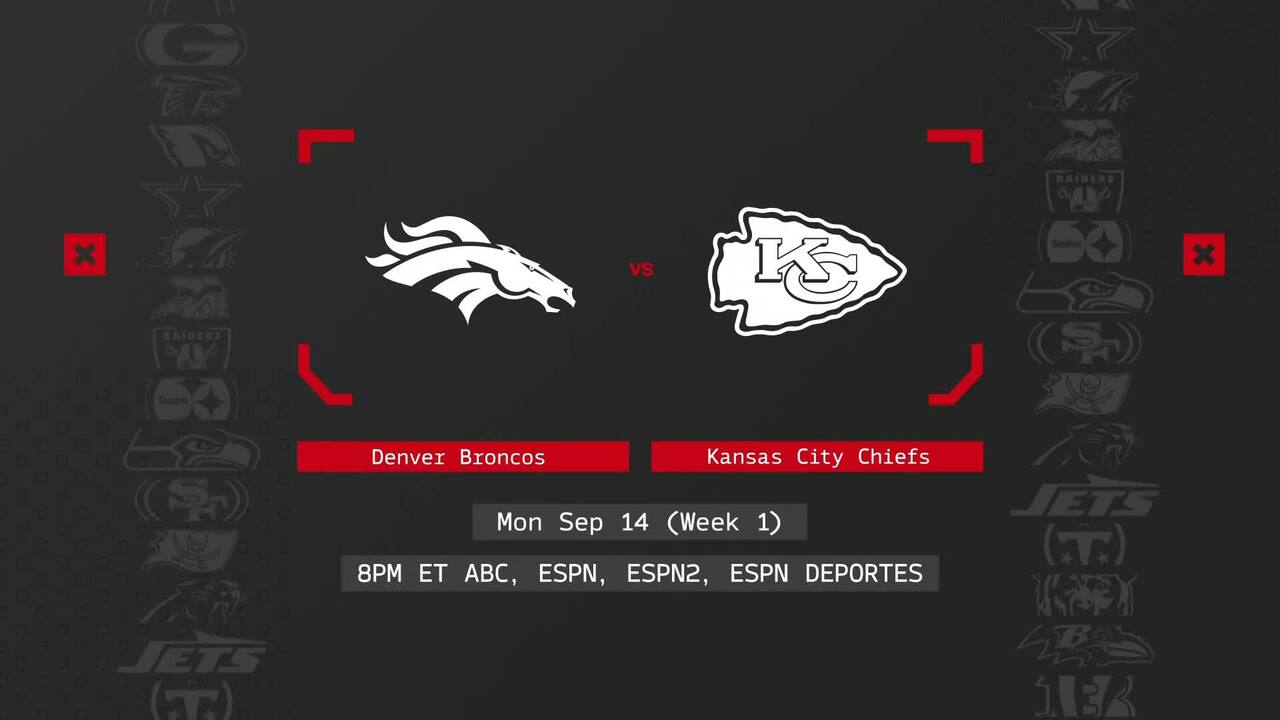 Broncos and Chiefs to be played Week 1 on 'MNF' 'GMFB'