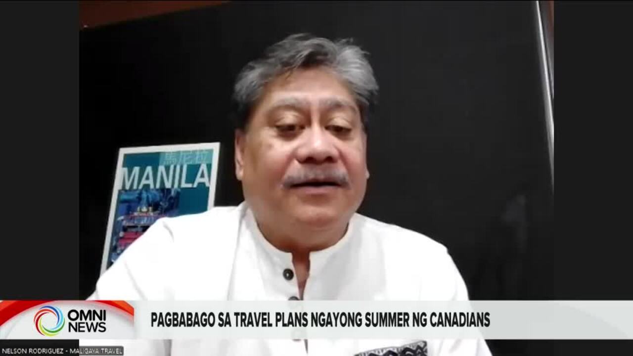 Pagbabago sa travel plans ngayong summer ng Canadians | OMNI News Filipino